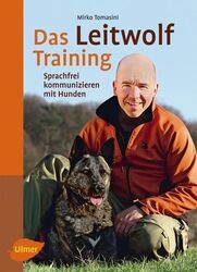 Das Leitwolf Training gelb 12 x 3,5 cm: Sprachfrei kommunizieren mit Hunden Toma