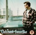 CHRIS ISAAK - FOREVER BLUE CD (1995) INCL. "THINGS GO WRONG" & "I BELIEVE"