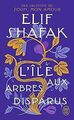 LIle aux Arbres Disparus von Shafak, Elif | Buch | Zustand gut