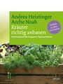 Andrea Heistinger; Verein ARCHE NOAH / Kräuter richtig anbauen