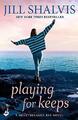 Playing For Keeps: A fun feel-good read! (Heartbreak by Shalvis, Jill 1472252241