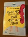 Victoria Brand | Nimm mich (wie ich bin), sonst mach ich's selbst | Taschenbuch