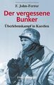 Der vergessene Bunker - Überlebenskampf in Karelien von ... | Buch | Zustand gut