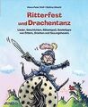 Ritterfest und Drachentanz: Lieder, Geschichten, ... | Buch | Zustand akzeptabel