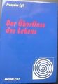 Der Überfluss des Lebens von Françoise Egli | Buch | Zustand sehr gut