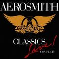 Aerosmith - Classics Live Complete