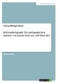 Reformpädagogik. Die pädagogischen Ansätze von Janusz Korczak und Ellen Key | Yv