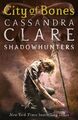 The Mortal Instruments 1: City of Bones Cassandra Clare Taschenbuch 445 S. 2007