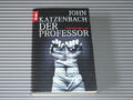 Der Professor, Psychothriller von John Katzenbach