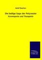 Adolf Bastian | Die heilige Sage der Polynesier | Taschenbuch | Deutsch (2013)