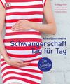 Alles über meine Schwangerschaft Tag für Tag von Maggie Blott