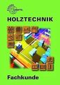 Holztechnik Fachkunde. Mit CD von Eckhard, Martin, ... | Buch | Zustand sehr gut