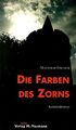 Die Farben des Zorns von Fischer, Matthias | Buch | Zustand akzeptabel