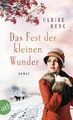 Das Fest der kleinen Wunder: Roman (Die Ostpreußen-Saga, Band 4) [Taschenbuch...