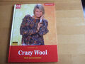 Crazy wool. Mode und Accessoires von Jeanette Knake = ISBN 9783898588140