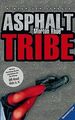 Asphalt Tribe. Kinder der Straße. (Junge Erwachsene) von... | Buch | Zustand gut