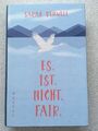 Es.Ist.Nicht.Fair. von Sarah Benwell (2016, Gebundene Ausgabe)