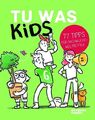 Nicole Röndigs | Tu was Kids | Buch | Deutsch (2019) | Mit Lesebändchen