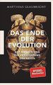 Das Ende der Evolution: Der Mensch und die Vernicht... | Buch | Zustand sehr gut