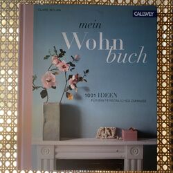 MEIN WOHNBUCH Clare Nolan 287 Seiten 1001 Ideen Zuhause Wohnen Interieur Design