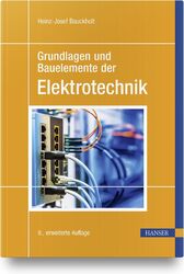 Grundlagen und Bauelemente der Elektrotechnik | Heinz-Josef Bauckholt | Buch