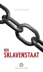 Der Sklavenstaat | Vom Verlust von Eigentum und Freiheit | Hilaire Belloc | Tasc