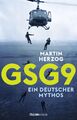 GSG 9 | Ein deutscher Mythos | Martin Herzog | Buch | 480 S. | Deutsch | 2022 | 