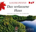 Das verlassene Haus. Der dritte Fall für Gamache | Louise Penny | Audio-CD