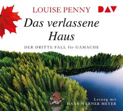 Das verlassene Haus. Der dritte Fall für Gamache | Louise Penny | Audio-CD