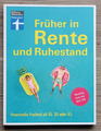 Früher in Rente und Ruhestand - TOP - Matthias Kowalski