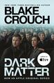 Dark Matter. Movie Tie-In | Blake Crouch | englisch