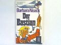 Der Bastian : Roman. Noack, Barbara: