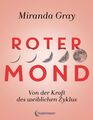 Roter Mond | Von der Kraft des weiblichen Zyklus | Miranda Gray | Taschenbuch