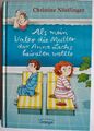 Christine Nöstlinger: "Als mein Vater die Mutter der Anna Lachs heiraten wollte"