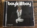 Boy Kill Boy Civilian (2006) CD sehr guter Zustand