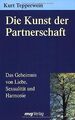 Die Kunst der Partnerschaft. Das Geheimnis von Liebe, Se... | Buch | Zustand gut