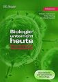 Biologieunterricht heute: Eine moderne Fachdidaktik von ... | Buch | Zustand gut