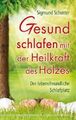 Gesund schlafen mit der Heilkraft des Holzes, von Sigmund Schuster