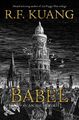 Babel: Or the Necessity of Violence: An Arcane History of the Oxford Transl