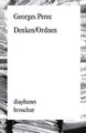 Georges Perec | Denken/Ordnen | Broschüre | Deutsch (2014) | 168 S. | Diaphanes