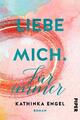 Liebe mich. Für immer | Kathinka Engel | Roman | Taschenbuch | Finde-mich-Reihe