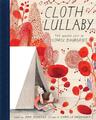 Cloth Lullaby | The Woven Life of Louise Bourgeois | Amy Novesky | Englisch