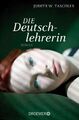 Die Deutschlehrerin | Judith W. Taschler | Taschenbuch | 222 S. | Deutsch | 2014