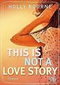 This is not a love story: Roman (dtv junior) von ... | Buch | Zustand akzeptabel