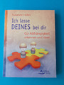 Ich lasse DEINES bei Dir: Co-Abhängigkeit erkennen und lösen /Buch/Zustand- gut