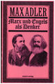 Max Adler : Marx und Engels als Denker