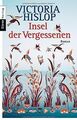 Insel der Vergessenen: Roman von Hislop, Victoria | Buch | Zustand gut