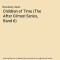 Children of Time (The After Cilmeri Series, Band 6), Woodbury, Sarah