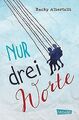 Nur drei Worte von Albertalli, Becky | Buch | Zustand gut