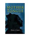 Mother Tongue, Dan Cray